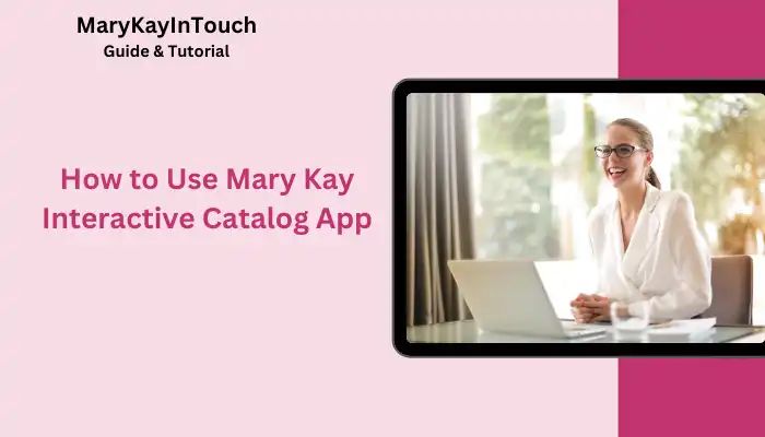 How to Use Mary Kay Interactive Catalog App How to Use Mary Kay Interactive Catalog App