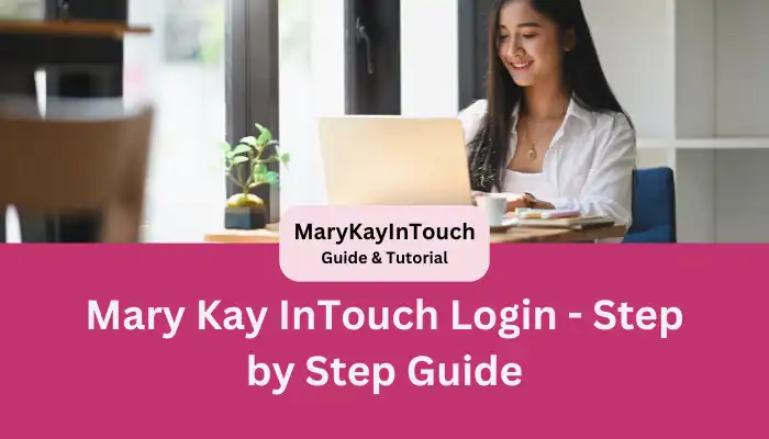 Mary Kay InTouch Login - Step by Step Guide Mary Kay InTouch Login - Step by Step Guide