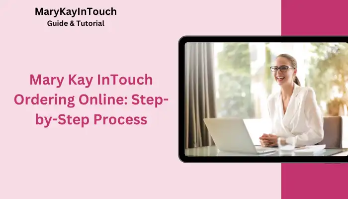 Mary Kay InTouch Ordering Online Step-by-Step Process Mary Kay InTouch Ordering Online Step-by-Step Process