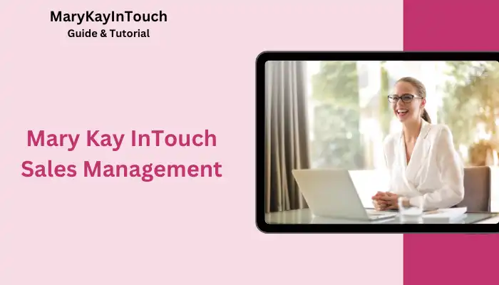 Mary Kay InTouch Sales Management Mary Kay InTouch Sales Management