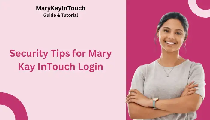 Security Tips for Mary Kay InTouch Login Security Tips for Mary Kay InTouch Login